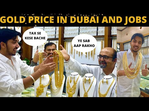 GOLD PRICE IN DUBAI | HOW TO SAVE TAX | HOW TO GET JOB