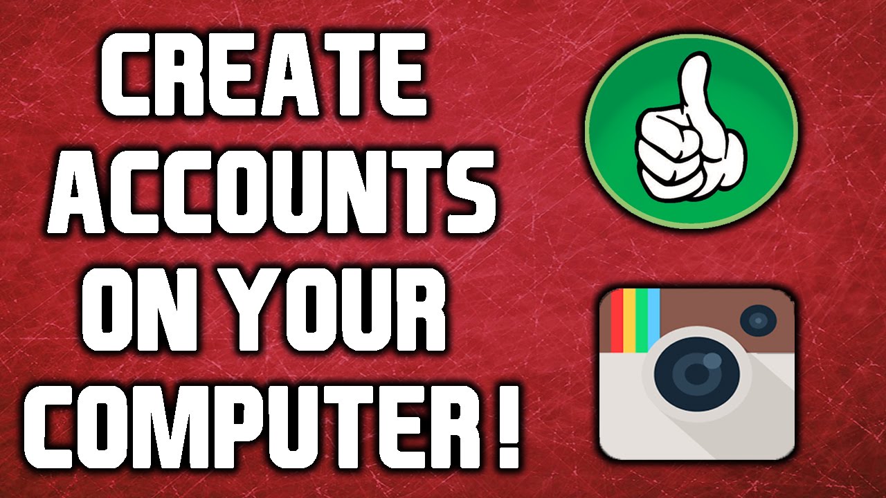 How To Create Instagram Accounts On Your Computer In 2016 YouTube