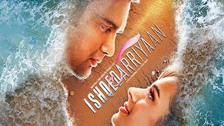 Ishqedarriyaan Full HINDI ROMANTIC Movie सुपरहिट 4K - Mahaakshay Chakraborty, Evelyn Sharma