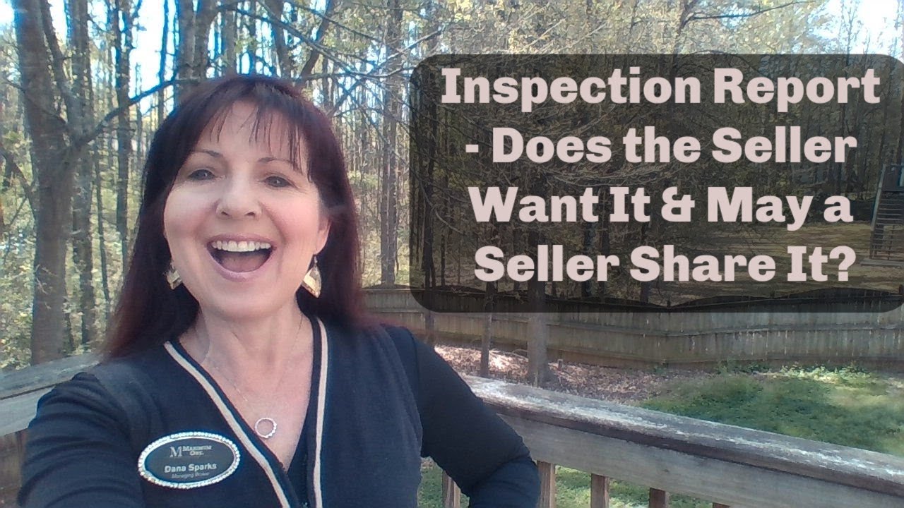 Inspection Report - Does a Seller Want It & May a Seller Share It?