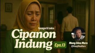 CIPANON INDUNG Eps.13 Carita Sunda Mang Dina Mara @MangDinaMara 