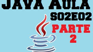 JAVA AULA - s02e02 - Pacotes & Classes (Parte2)