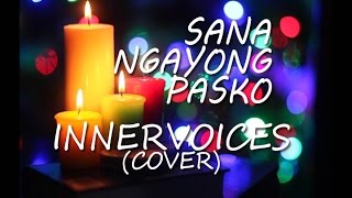 Sana Ngayong Pasko - InnerVoices (Cover)