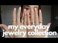 MY EVERYDAY JEWELRY COLLECTION