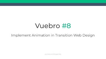 Vuebro #8 - Animate CSS Transition Tutorial