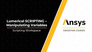 Intro to Ansys Lumerical Scripting Variables — Lesson 1, Part 2