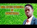 IBICA INTEGE NTIBIBURA BY MWENYEMARI IBICA INTEGE NTIBIBURA BY MWENYEMARI