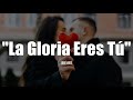 Miniature de la vidéo de la chanson La Gloria Eres Tú