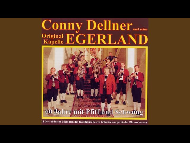 Conny Dellner und seine Original Kapelle Egerland - Komm, mein Mädel, komm