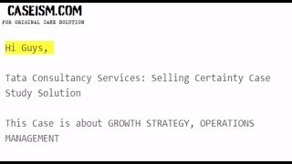 Tata Consultancy Services: Selling Certainty  Case Study Help - Caseism.com