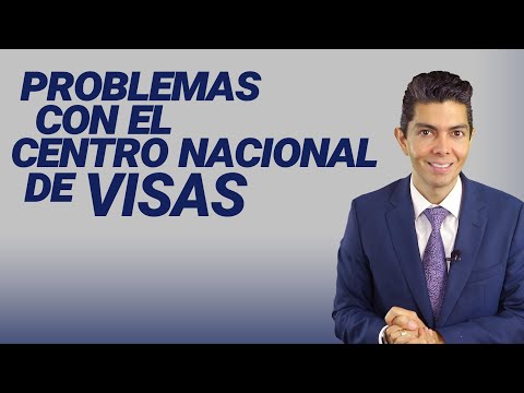 Problemas con el centro nacional de visas: Que saber