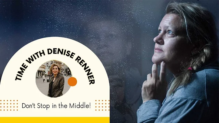 Dont Stop in the Middle!  Denise Renner