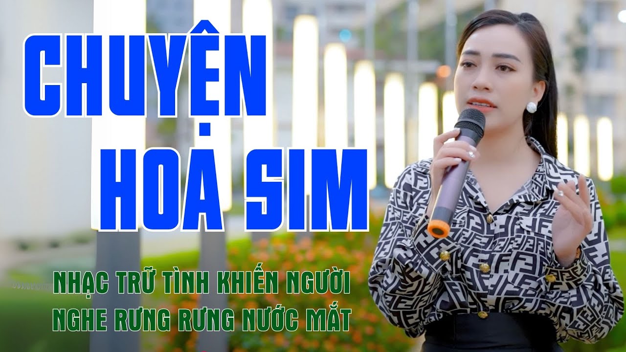 Chuyện Hoa Sim – Nhạc Trữ Tình Khiến Người Nghe Rưng Rưng Nước Mắt – Thanh Hiền
