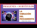 La vibración del pensamiento | VIDEOLIBRO CON IMÁGENES | William Atkinson | La ley de la atracción