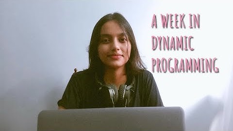 A Week In Dynamic Programming ||Data Structures and Algorithms|| Episode 1||