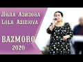 Лола Азизова Базморо-Lola Aziziova 2020