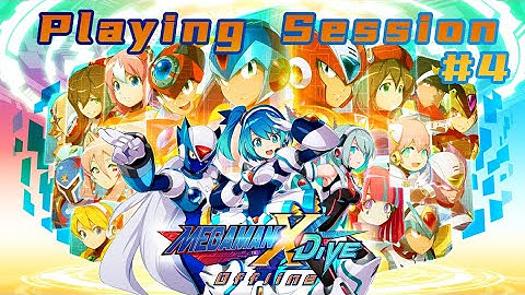 Mega Man X DiVE Offline | Playing Session Part 4