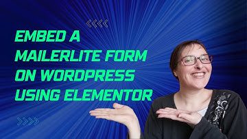 Embed a MailerLite form on WordPress using Elementor | Email Marketing Series Part 5