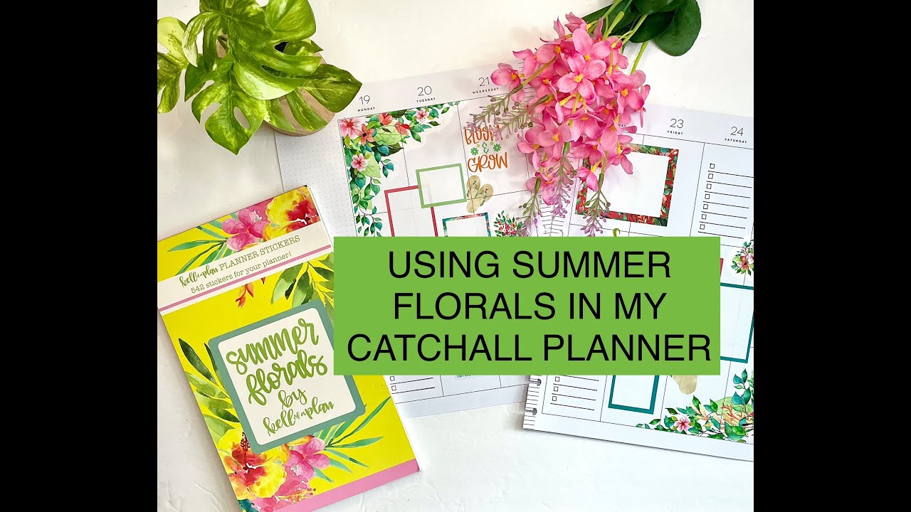 USING SUMMER FLORALS IN MY CATCHALL PLANNER - YouTube