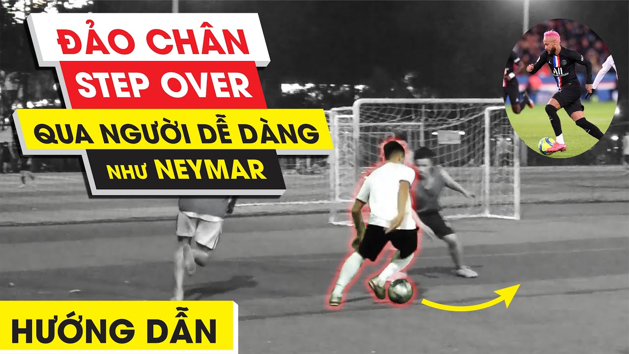 [KỸ THUẬT BÓNG ĐÁ]: HƯỚNG DẪN ĐI BÓNG QUA NGƯỜI DỄ DÀNG ◄STEP OVER► ĐẢO CHÂN NHƯ NEYMAR | ĐẠI NEYMAR