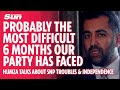 Humza admits last 6 months most difficult SNP have faced but desire for Independence still strong