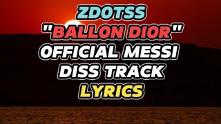 Zdotss - BALLON DIOR (MESSI DISS TRACK) LYRICS