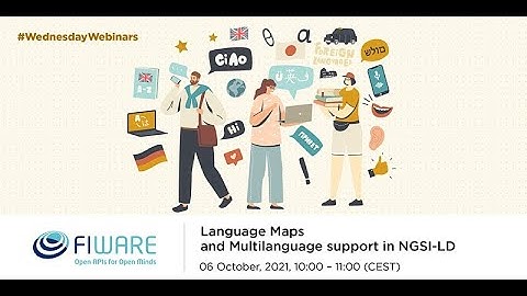 Wednesday Webinar: Language Maps and Multilanguage support in NGSI-LD
