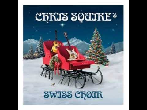 Chris Squire's Swiss Choir  - I Saw Three Ships