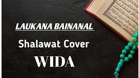 LAUKANA BAINANAL HABIB COVER BY WIDA #CintaShalawat
