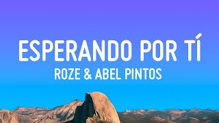 Roze & Abel Pintos - Esperando por tí  (Letra/Lyrics)