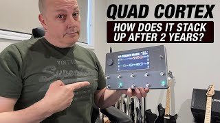 Quad Cortex 2 Year Update