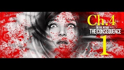 The Evil Within - The Consequence DLC Walkthrough - Chapter 4 A Ghost is Born - Part 1 [1080p HD]