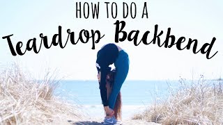 How To Do A Teardrop Backbend