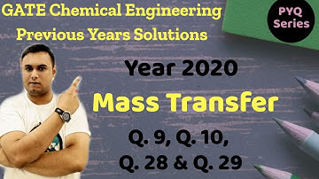 GATE Previous Years Solutions | GATE 2020 Chemical Engineering Solutions : Mass Transfer Part 1