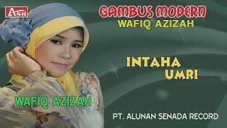 WAFIQ AZIZAH - GAMBUS MODERN - INTAHA UMRI (  Video Musik ) HD