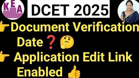 DCET 2025 Document Verification date|Application Edit Link Enabled#DCET Document Verification#KEA