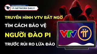 VTV Bất Ngờ Đưa Ra Cảnh Báo Để Bảo Vệ Cộng Đồng Đào Pi