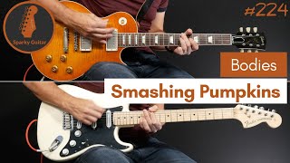 Bodies - Smashing Pumpkins (Guitar Cover #224)