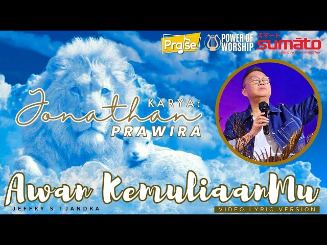 AWAN KEMULIAANMU (video lyric version) - Jeffry S Tjandra | karya Ps Jonathan Prawira class=