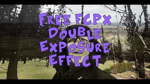 FCPX PLUGIN - Double Exposure Effect