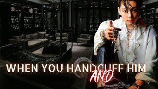 When You Handcuff Him And...jk Ff Oneshot