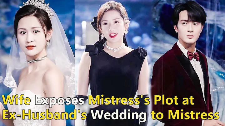 【ENG Ver】Ex-husband remarries mistress, wife exposes her mistress's true face at wedding! - DayDayNews