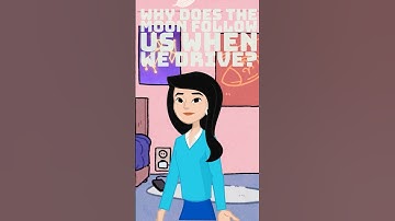 Why Does the Moon Follow Us?