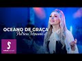 Patrícia Fernandes | Oceano de Graça [Clipe Oficial]