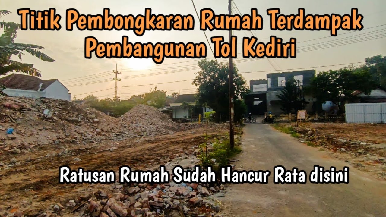Titik Baru Pembongkaran Rumah Untuk Pembangunan Tol Kediri
