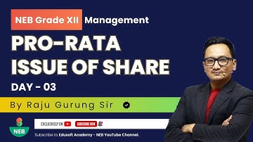 Pro-Rata Issue of Share  - Day 03 - Grade XII | Accounting Live Class by Raju Sir |  @EdusoftNEB