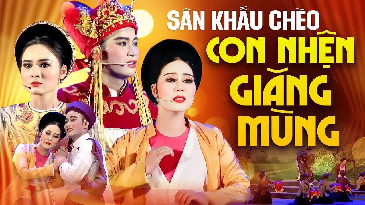 Vở Chèo: Con Nhện Giăng Mùng - Nhà Hát Chèo Hưng Yên | Sân Khấu Chèo Đặc Sắc