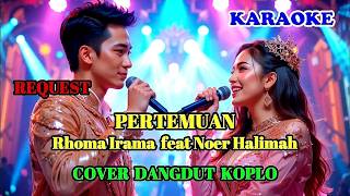 KARAOKE - PERTEMUAN - RHOMA IRAMA FT  NOER HALIMAH - COVER DANGDUT KOPLO || SWAMEDHA #swamedha