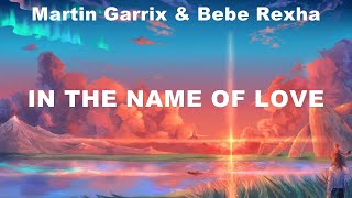 Martin Garrix & Bebe Rexha ~ In The Name Of Love # lyrics # Christina Perri, Fifth Harmony ft. T...