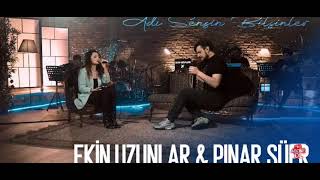 Ekin Uzunlar & Pınar Süer - Adı Sensin Bilsinler 1 saat